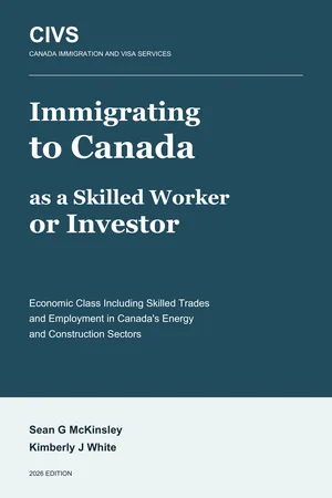 Cover of Immigrating to Canada as a Skilled Worker or Investor: Economic Class Including Skilled Trades and Employment in Canada's Energy and Construction Sectors, by Sean G McKinsley and Kimberly J White